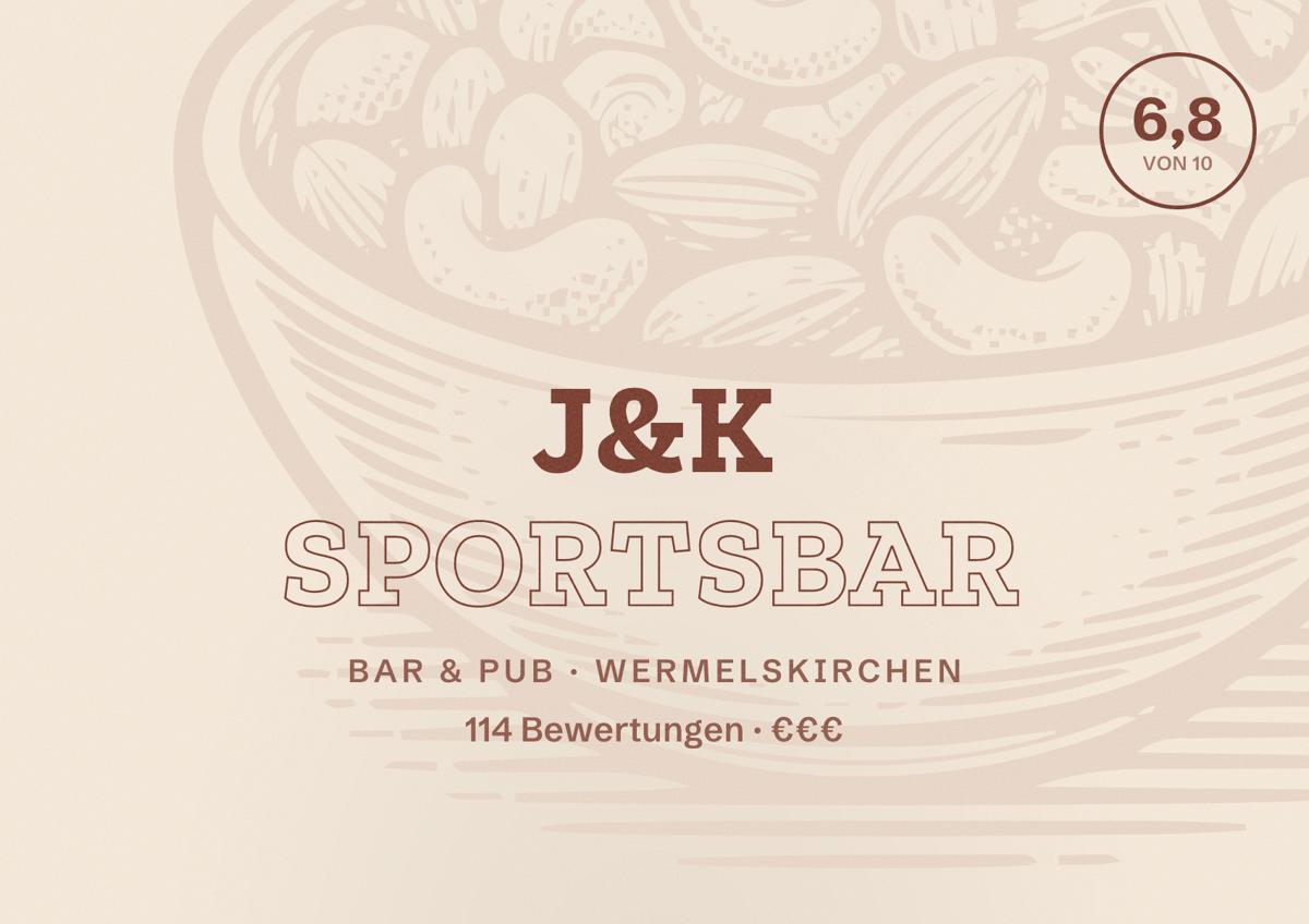 Illustriertes Poster von J&K Sportsbar, Bar & Pub in Wermelskirchen: Bewertung 6,8 von 10 aus 114 Bewertungen, Preisniveau €€€