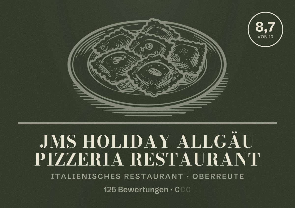 Illustriertes Poster von JMS Holiday Allgäu Pizzeria Restaurant, Italienisches Restaurant in Oberreute: Bewertung 8,7 von 10 aus 125 Bewertungen, Preisniveau €