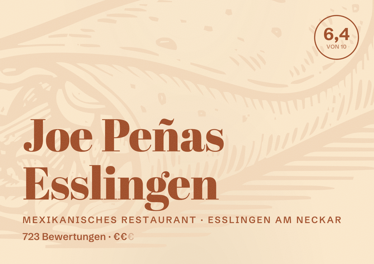 Illustriertes Poster von Joe Peñas Esslingen, Mexikanisches Restaurant in Esslingen am Neckar: Bewertung 6,4 von 10 aus 723 Bewertungen, Preisniveau €€