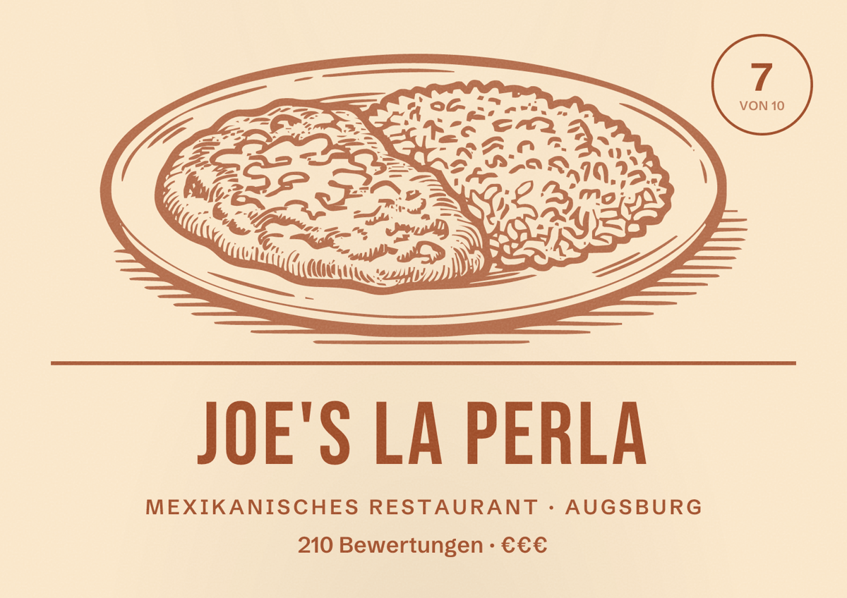 Illustriertes Poster von Joe's La Perla, Mexikanisches Restaurant in Augsburg: Bewertung 7,0 von 10 aus 210 Bewertungen, Preisniveau €€€