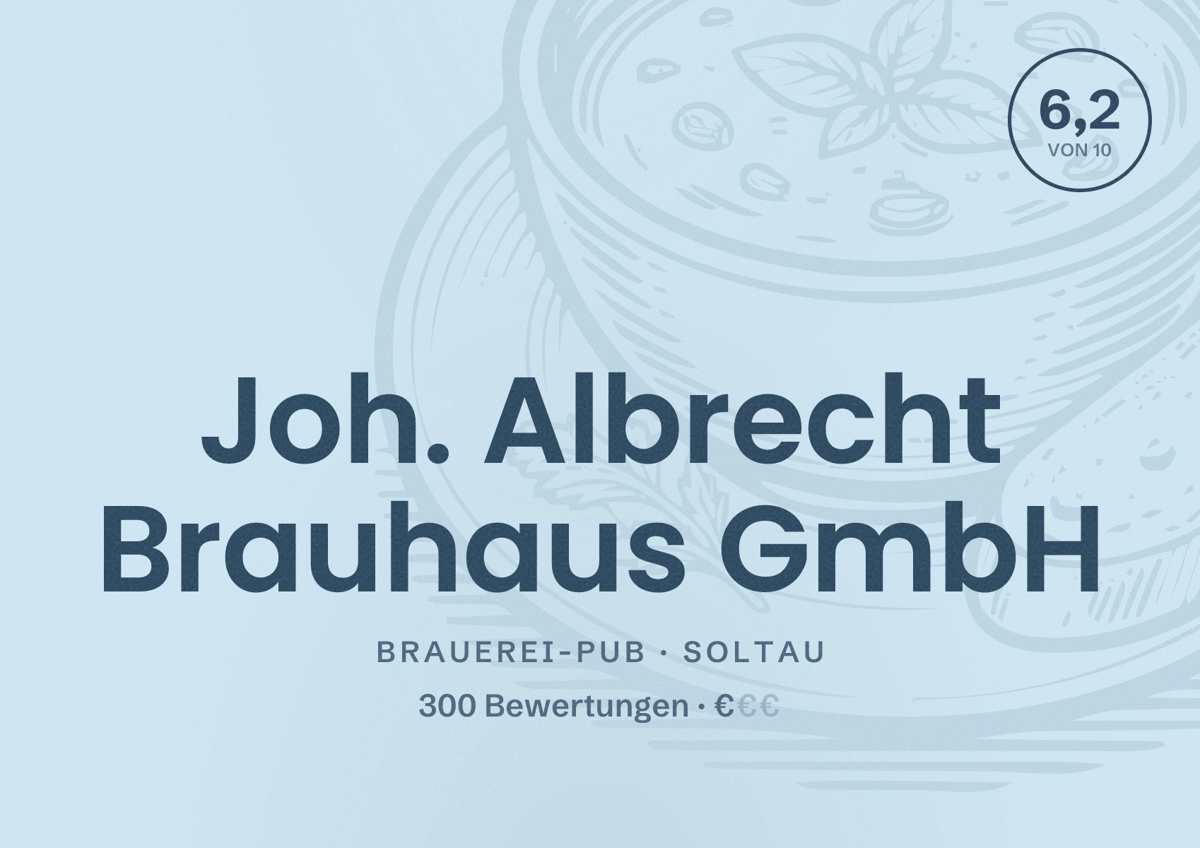 Illustriertes Poster von Joh. Albrecht Brauhaus GmbH, Brauerei-Pub in Soltau: Bewertung 6,2 von 10 aus 300 Bewertungen, Preisniveau €