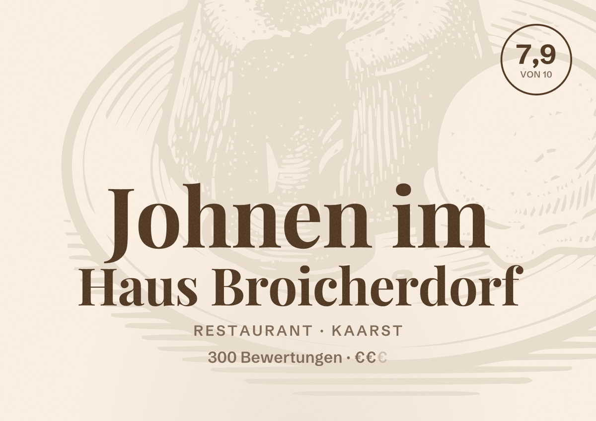 Illustriertes Poster von Johnen im Haus Broicherdorf, Restaurant in Kaarst: Bewertung 7,9 von 10 aus 300 Bewertungen, Preisniveau €€