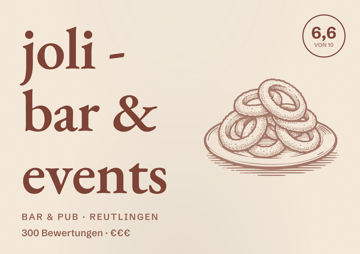 Illustriertes Poster von joli - bar & events, Bar & Pub in Reutlingen: Bewertung 6,6 von 10 aus 300 Bewertungen, Preisniveau €€€
