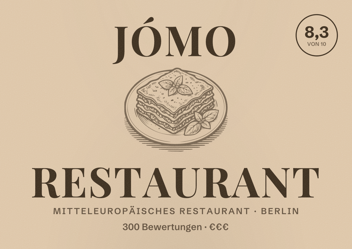 Illustriertes Poster von JÓMO Restaurant, Mitteleuropäisches Restaurant in Berlin: Bewertung 8,3 von 10 aus 300 Bewertungen, Preisniveau €€€