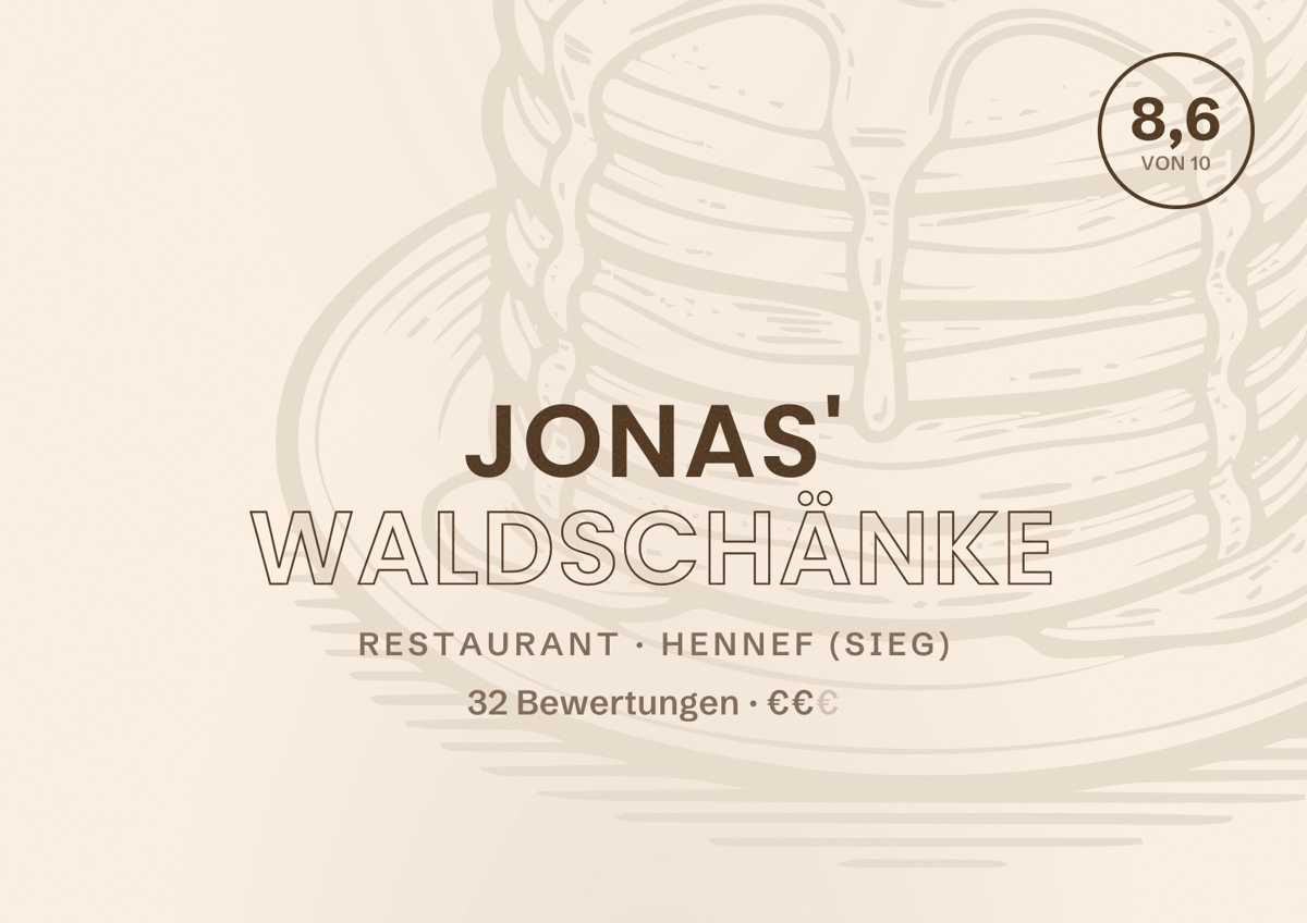 Illustriertes Poster von Jonas' Waldschänke, Restaurant in Hennef (Sieg): Bewertung 8,6 von 10 aus 32 Bewertungen, Preisniveau €€