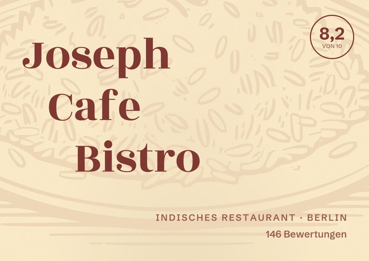 Illustriertes Poster von Joseph Cafe Bistro, Indisches Restaurant in Berlin: Bewertung 8,2 von 10 aus 146 Bewertungen