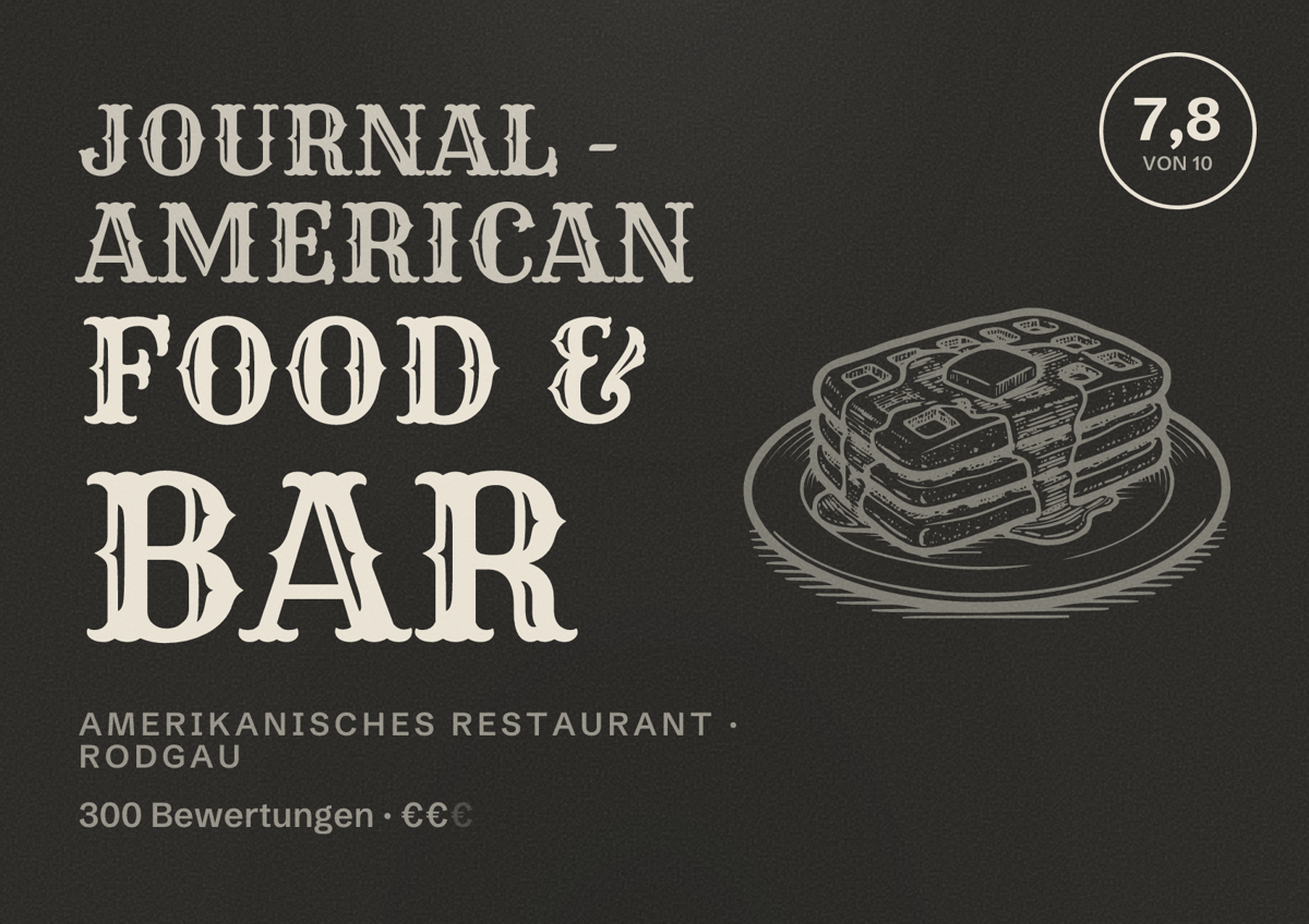 Illustriertes Poster von Journal - American Food & Bar, Amerikanisches Restaurant in Rodgau: Bewertung 7,8 von 10 aus 300 Bewertungen, Preisniveau €€