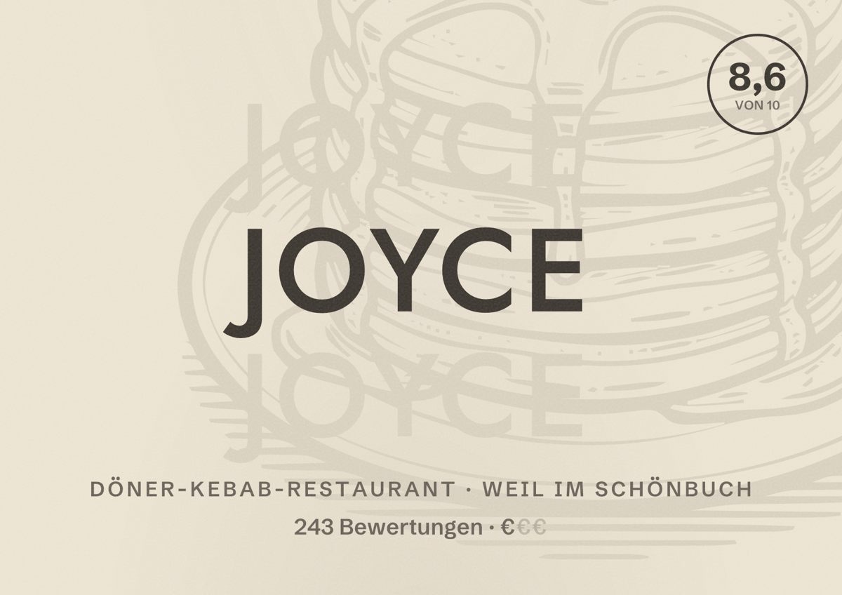 Illustriertes Poster von Joyce, Döner-Kebab-Restaurant in Weil im Schönbuch: Bewertung 8,6 von 10 aus 243 Bewertungen, Preisniveau €