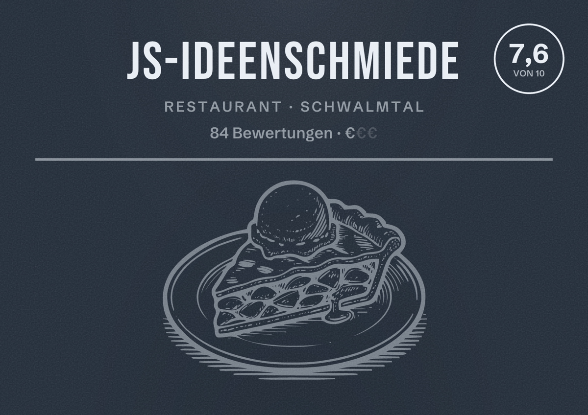 Illustriertes Poster von JS-Ideenschmiede, Restaurant in Schwalmtal: Bewertung 7,6 von 10 aus 84 Bewertungen, Preisniveau €