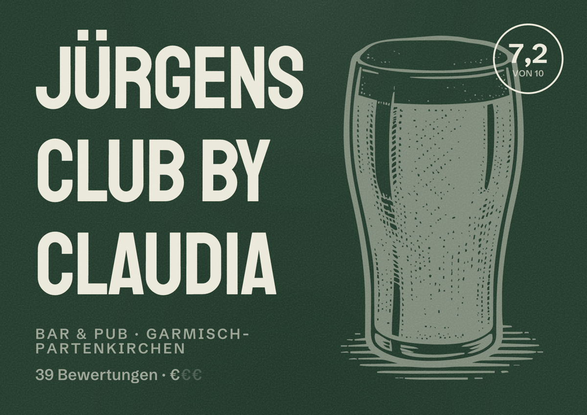 Illustriertes Poster von Jürgens Club by Claudia, Bar & Pub in Garmisch-Partenkirchen: Bewertung 7,2 von 10 aus 39 Bewertungen, Preisniveau €