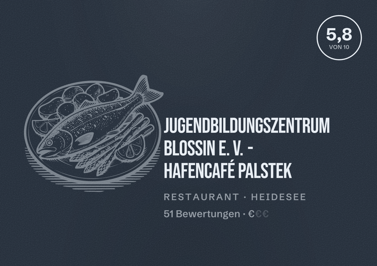 Illustriertes Poster von Jugendbildungszentrum Blossin e. V. - Hafencafé PALSTEK, Restaurant in Heidesee: Bewertung 5,8 von 10 aus 51 Bewertungen, Preisniveau €