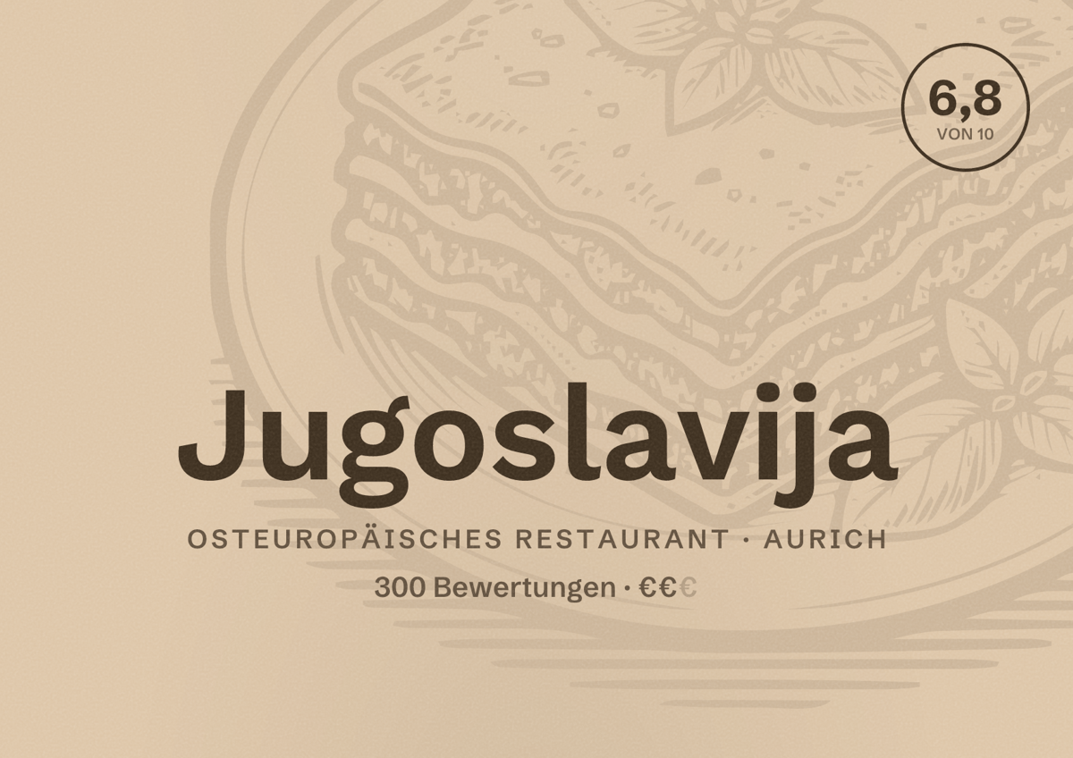 Illustriertes Poster von Jugoslavija, Osteuropäisches Restaurant in Aurich: Bewertung 6,8 von 10 aus 300 Bewertungen, Preisniveau €€