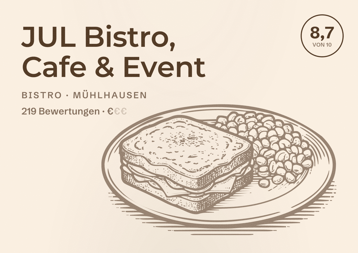 Illustriertes Poster von JUL Bistro, Cafe & Event, Bistro in Mühlhausen: Bewertung 8,7 von 10 aus 219 Bewertungen, Preisniveau €