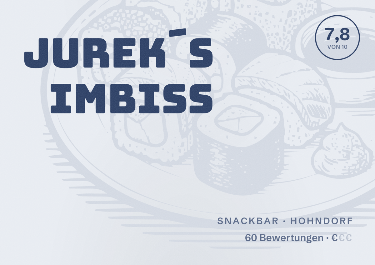 Illustriertes Poster von Jurek´s Imbiss, Snackbar in Hohndorf: Bewertung 7,8 von 10 aus 60 Bewertungen, Preisniveau €