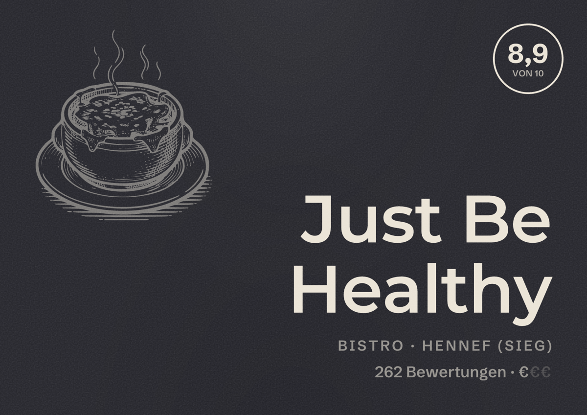 Illustriertes Poster von Just Be Healthy, Bistro in Hennef (Sieg): Bewertung 8,9 von 10 aus 262 Bewertungen, Preisniveau €