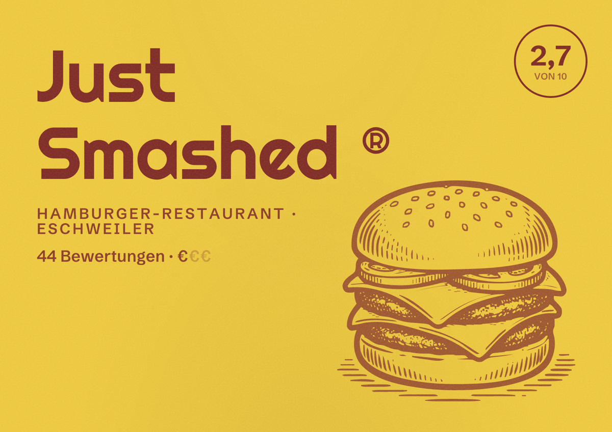 Illustriertes Poster von Just Smashed ®, Hamburger-Restaurant in Eschweiler: Bewertung 2,7 von 10 aus 44 Bewertungen, Preisniveau €