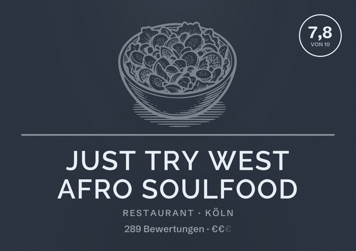 Illustriertes Poster von Just Try West Afro Soulfood, Restaurant in Köln: Bewertung 7,8 von 10 aus 289 Bewertungen, Preisniveau €€