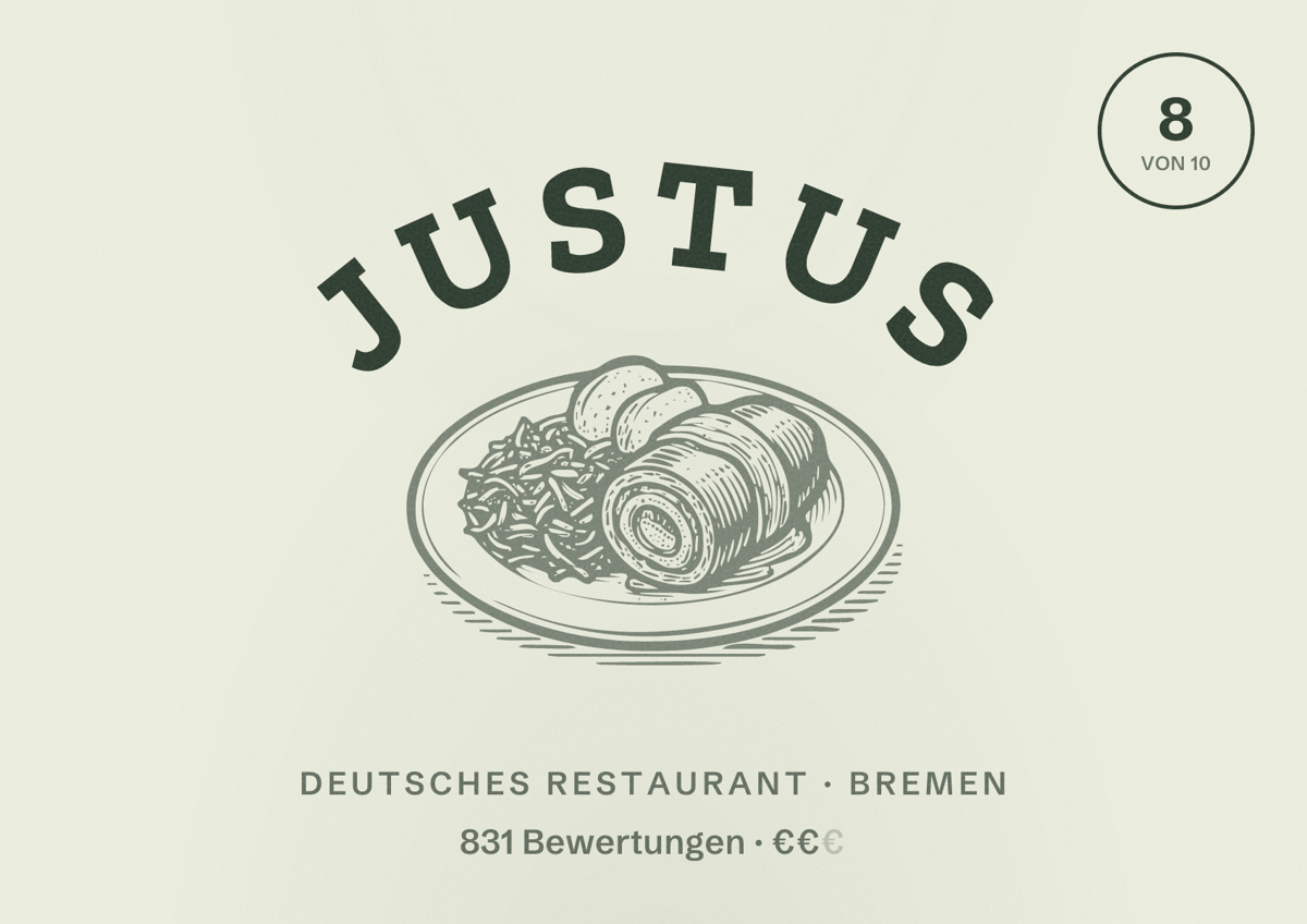Illustriertes Poster von JUSTUS, Deutsches Restaurant in Bremen: Bewertung 8 von 10 aus 831 Bewertungen, Preisniveau €€