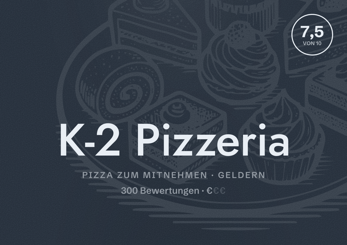 Illustriertes Poster von K-2 Pizzeria, Pizza zum Mitnehmen in Geldern: Bewertung 7,5 von 10 aus 300 Bewertungen, Preisniveau €