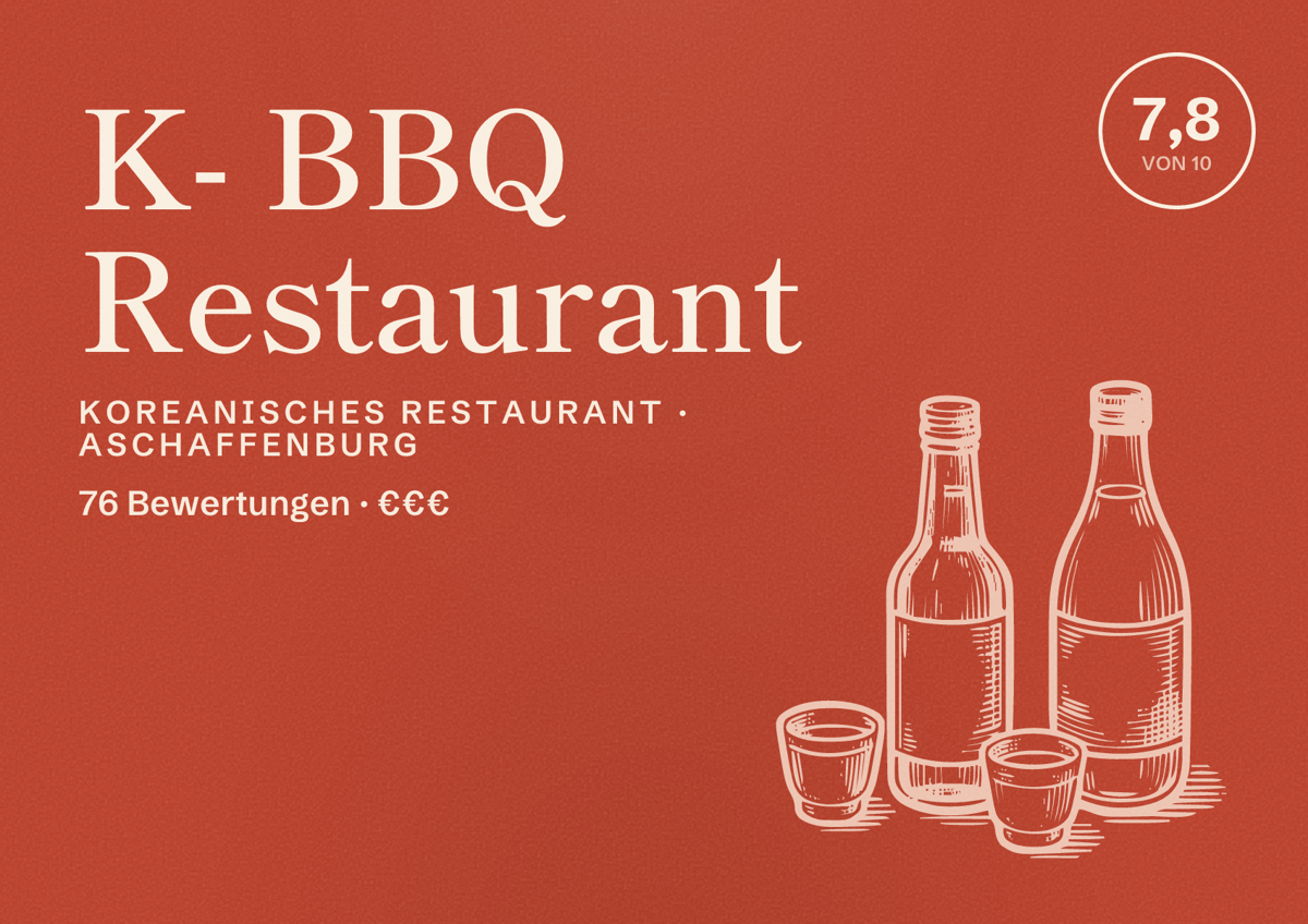 Illustriertes Poster von K- BBQ Restaurant, Koreanisches Restaurant in Aschaffenburg: Bewertung 7,8 von 10 aus 76 Bewertungen, Preisniveau €€€