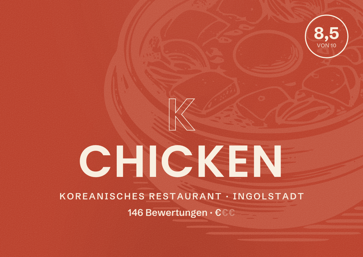Illustriertes Poster von K Chicken, Koreanisches Restaurant in Ingolstadt: Bewertung 8,5 von 10 aus 146 Bewertungen, Preisniveau €
