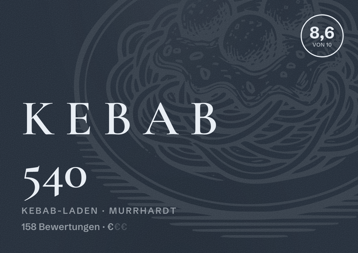 Illustriertes Poster von K E B A B 540, Kebab-Laden in Murrhardt: Bewertung 8,6 von 10 aus 158 Bewertungen, Preisniveau €
