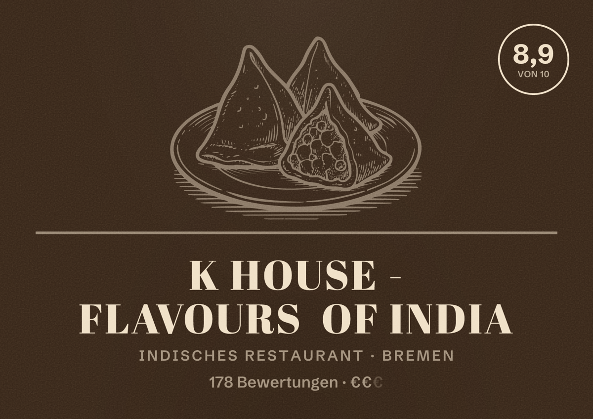 Illustriertes Poster von K House - FLAVOURS OF INDIA, Indisches Restaurant in Bremen: Bewertung 8,9 von 10 aus 178 Bewertungen, Preisniveau €€