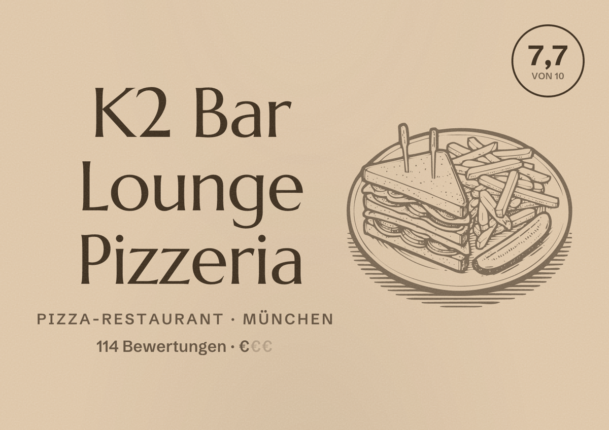 Illustriertes Poster von K2 Bar Lounge Pizzeria, Pizza-Restaurant in München: Bewertung 7,7 von 10 aus 114 Bewertungen, Preisniveau €