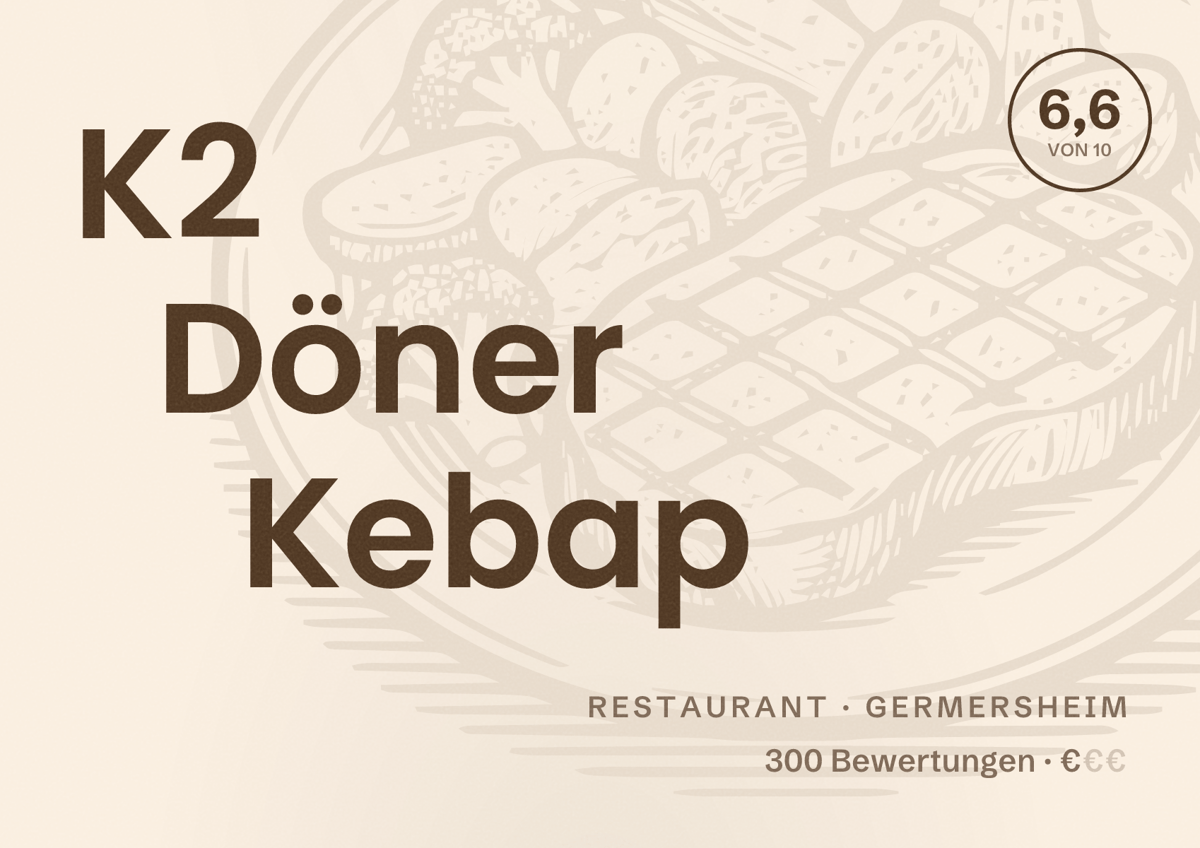 Illustriertes Poster von K2 Döner Kebap, Restaurant in Germersheim: Bewertung 6,6 von 10 aus 300 Bewertungen, Preisniveau €
