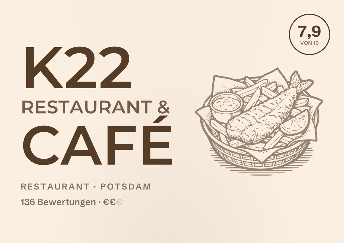 Illustriertes Poster von K22 Restaurant & Café, Restaurant in Potsdam: Bewertung 7,9 von 10 aus 136 Bewertungen, Preisniveau €€