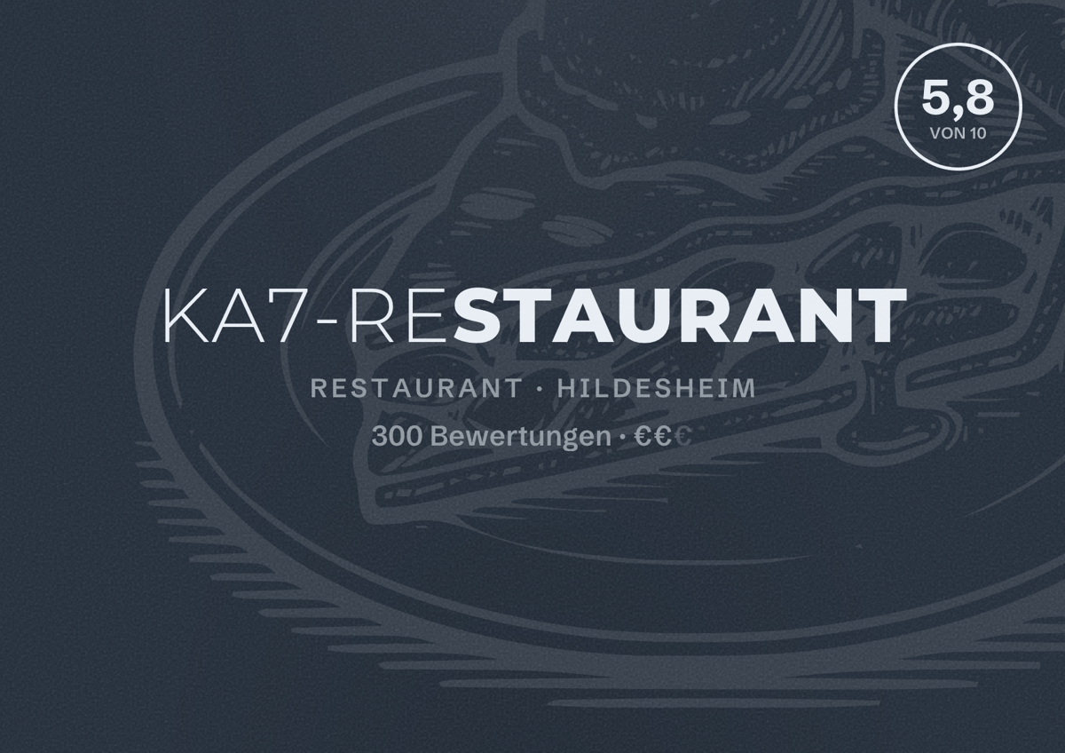 Illustriertes Poster von KA7-Restaurant, Restaurant in Hildesheim: Bewertung 5,8 von 10 aus 300 Bewertungen, Preisniveau €€