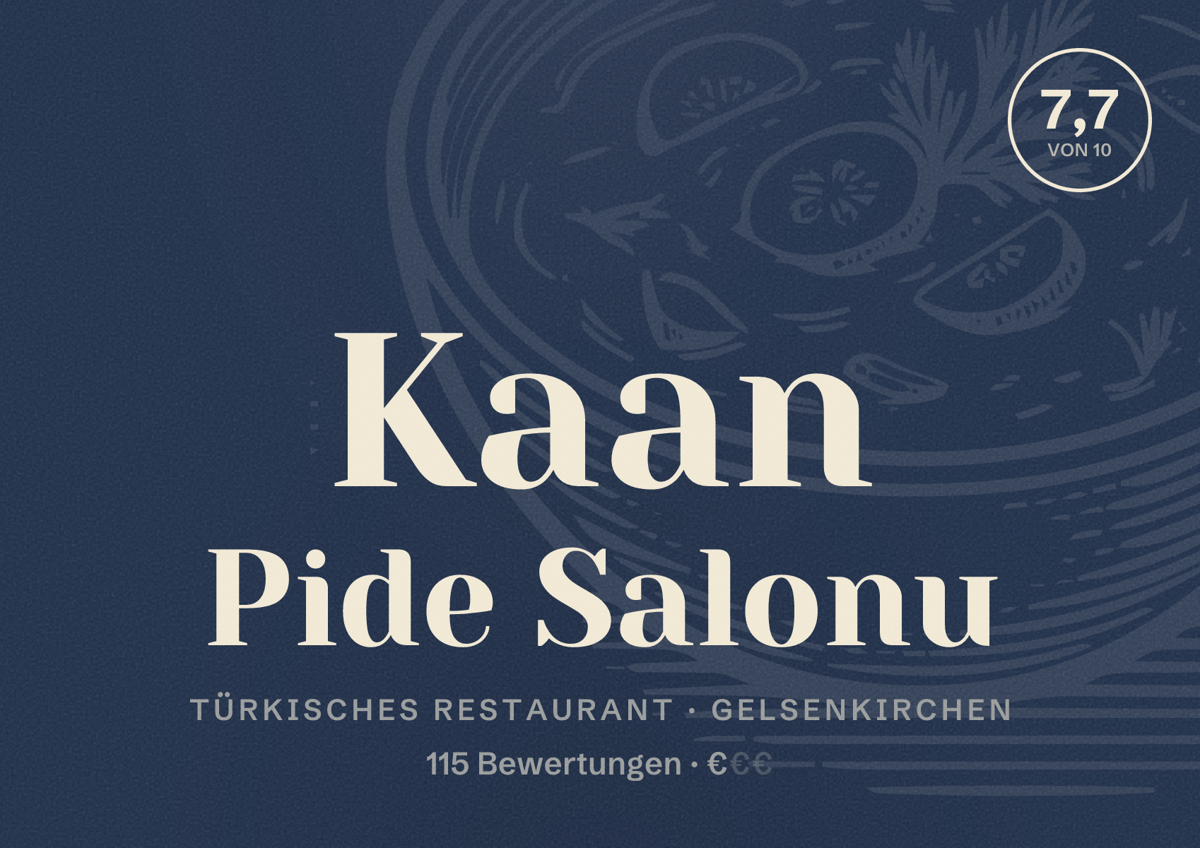 Illustriertes Poster von Kaan Pide Salonu, Türkisches Restaurant in Gelsenkirchen: Bewertung 7,7 von 10 aus 115 Bewertungen, Preisniveau €