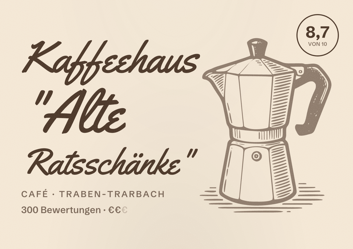 Illustriertes Poster von Kaffeehaus "Alte Ratsschänke", Café in Traben-Trarbach: Bewertung 8,7 von 10 aus 300 Bewertungen, Preisniveau €€