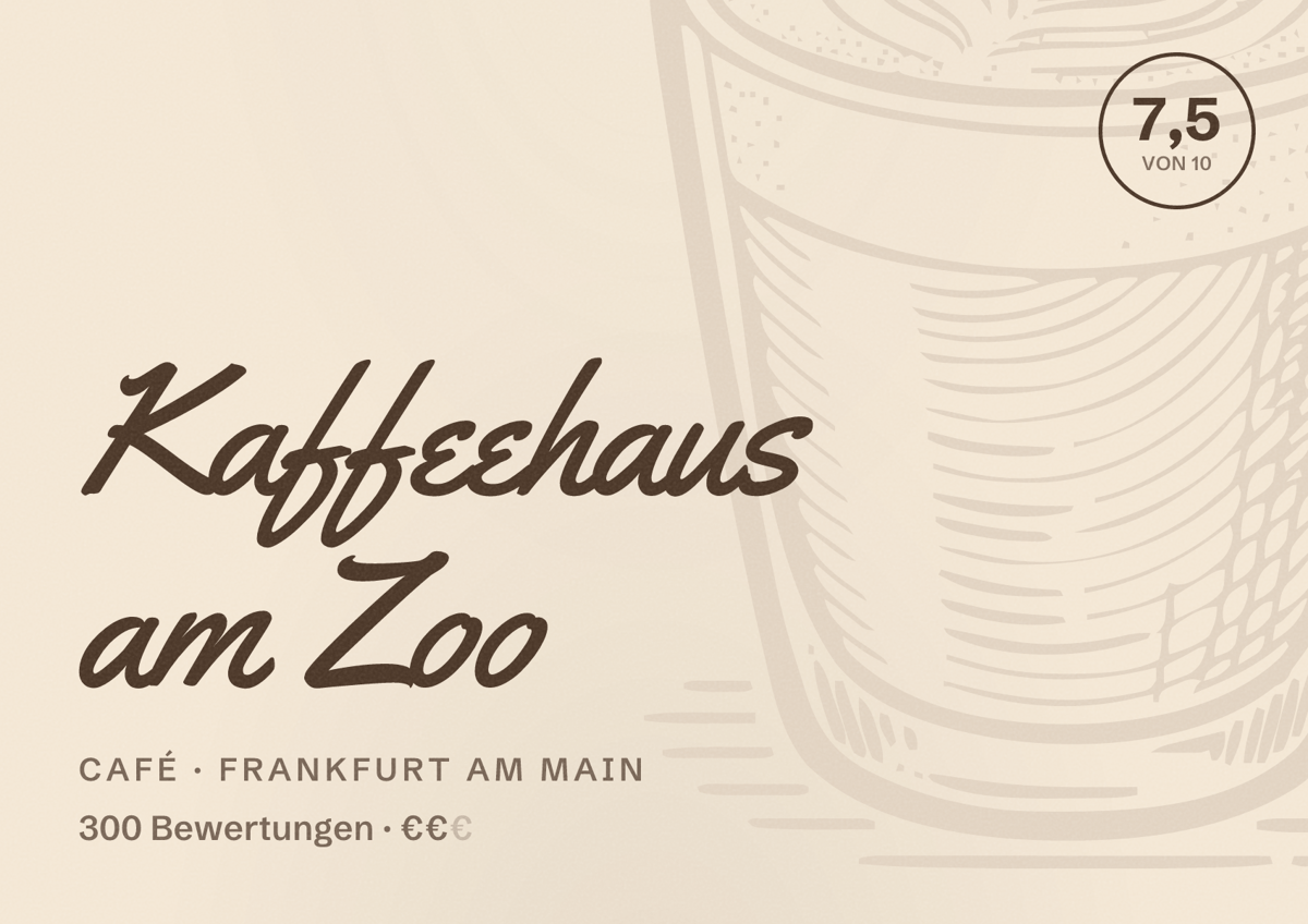 Illustriertes Poster von Kaffeehaus am Zoo, Café in Frankfurt am Main: Bewertung 7,5 von 10 aus 300 Bewertungen, Preisniveau €€