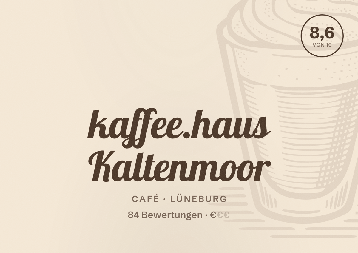 Illustriertes Poster von kaffee.haus Kaltenmoor, Café in Lüneburg: Bewertung 8,6 von 10 aus 84 Bewertungen, Preisniveau €