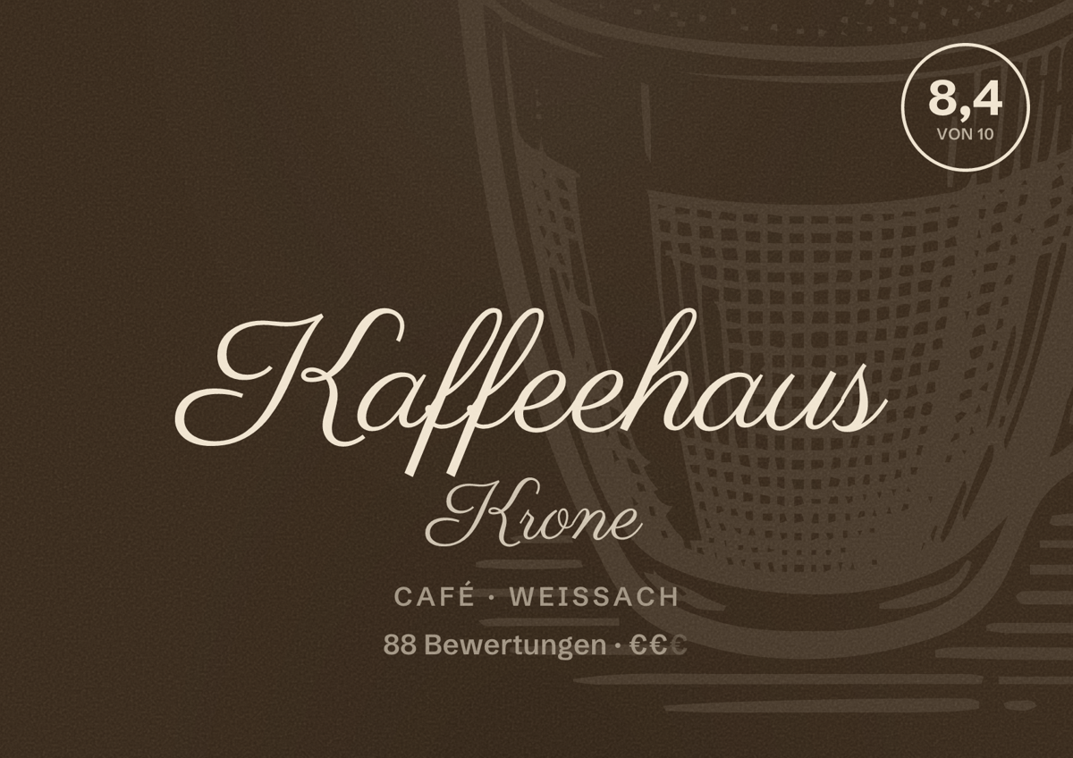 Illustriertes Poster von Kaffeehaus Krone, Café in Weissach: Bewertung 8,4 von 10 aus 88 Bewertungen, Preisniveau €€