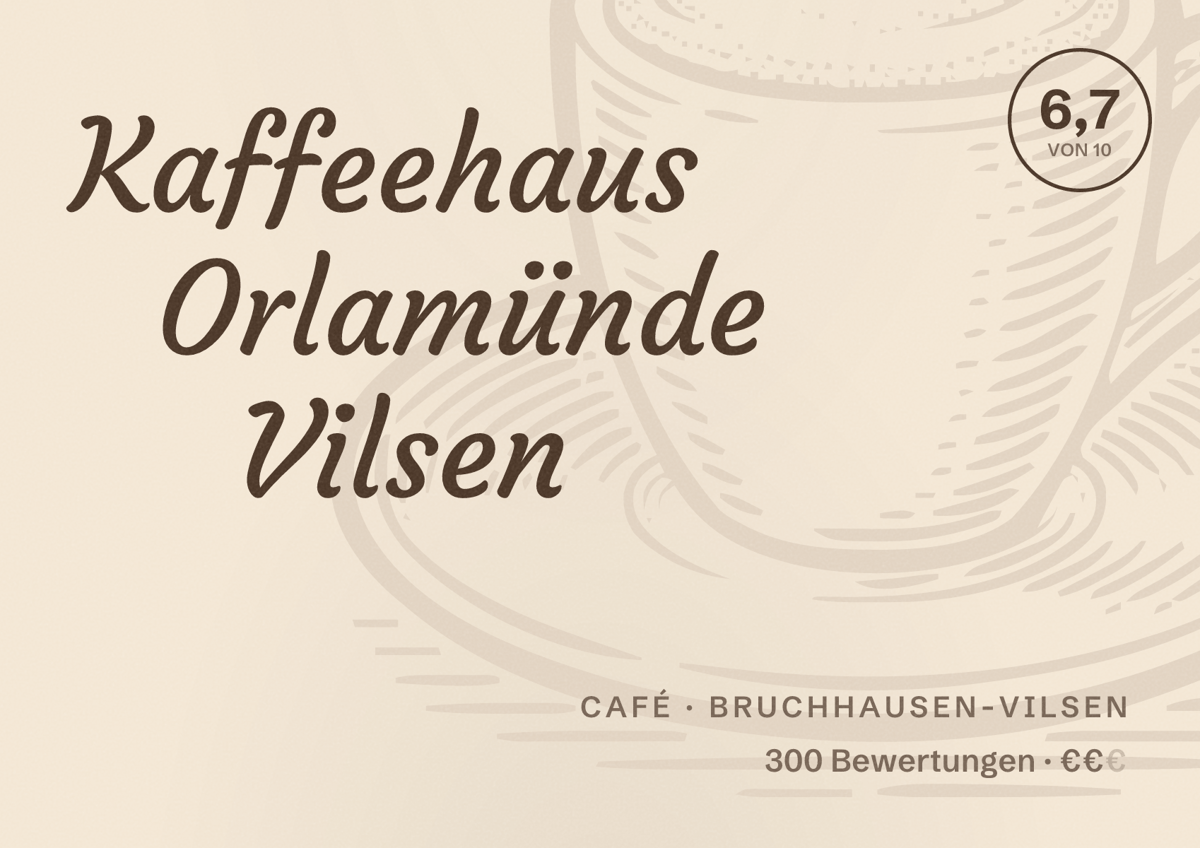 Illustriertes Poster von Kaffeehaus Orlamünde Vilsen, Café in Bruchhausen-Vilsen: Bewertung 6,7 von 10 aus 300 Bewertungen, Preisniveau €€