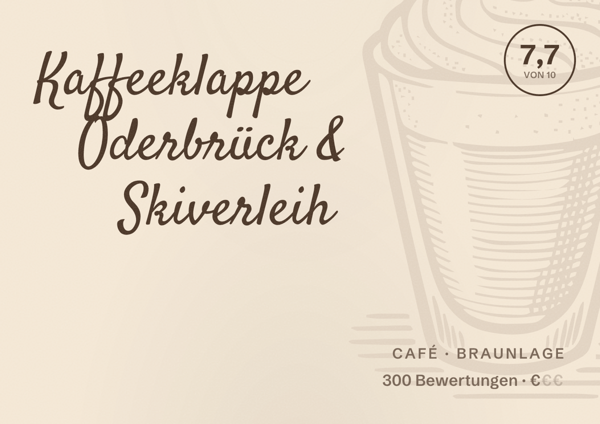 Illustriertes Poster von Kaffeeklappe Oderbrück & Skiverleih, Café in Braunlage: Bewertung 7,7 von 10 aus 300 Bewertungen, Preisniveau €