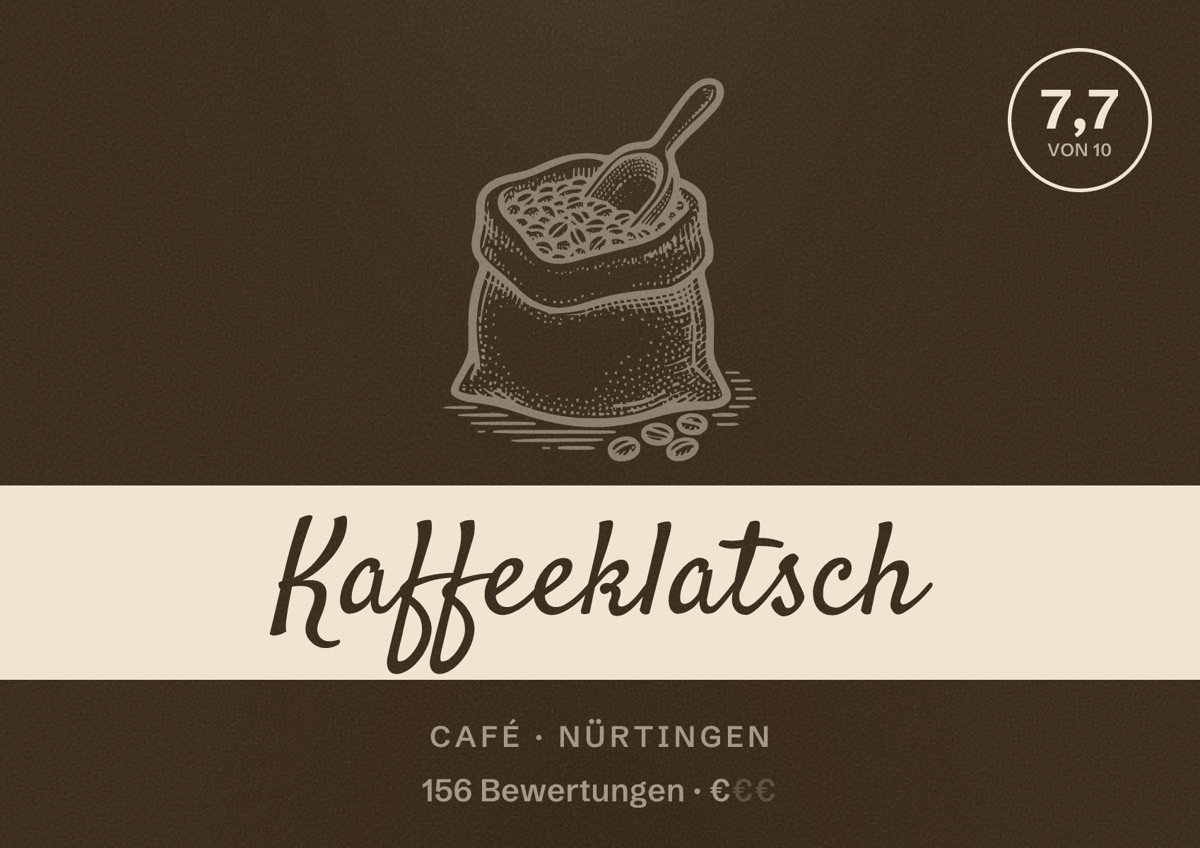Illustriertes Poster von Kaffeeklatsch, Café in Nürtingen: Bewertung 7,7 von 10 aus 156 Bewertungen, Preisniveau €