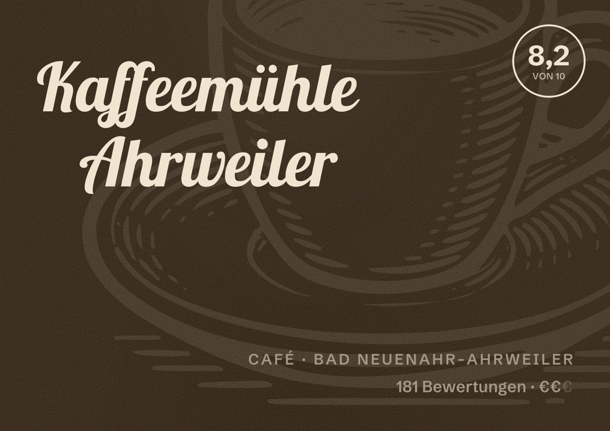 Illustriertes Poster von Kaffeemühle Ahrweiler, Café in Bad Neuenahr-Ahrweiler: Bewertung 8,2 von 10 aus 181 Bewertungen, Preisniveau €€