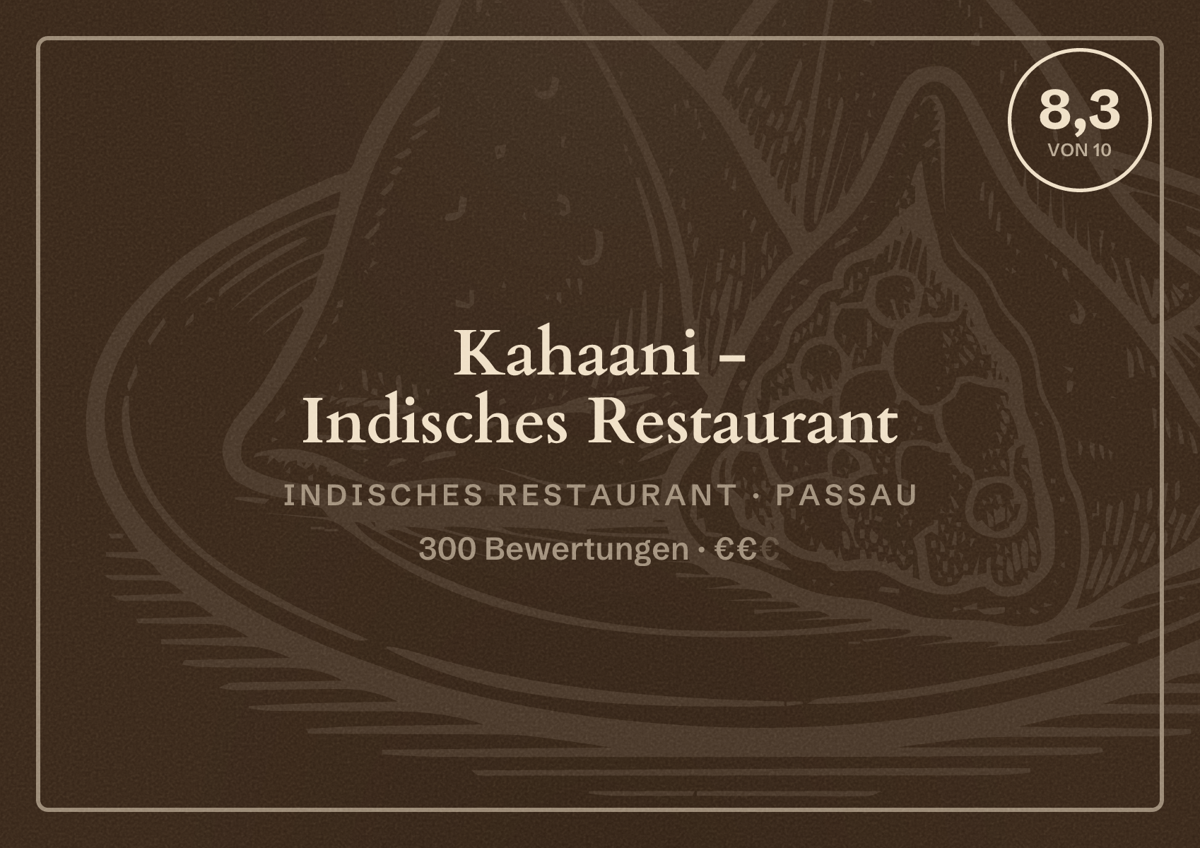 Illustriertes Poster von Kahaani - Indisches Restaurant, Indisches Restaurant in Passau: Bewertung 8,3 von 10 aus 300 Bewertungen, Preisniveau €€