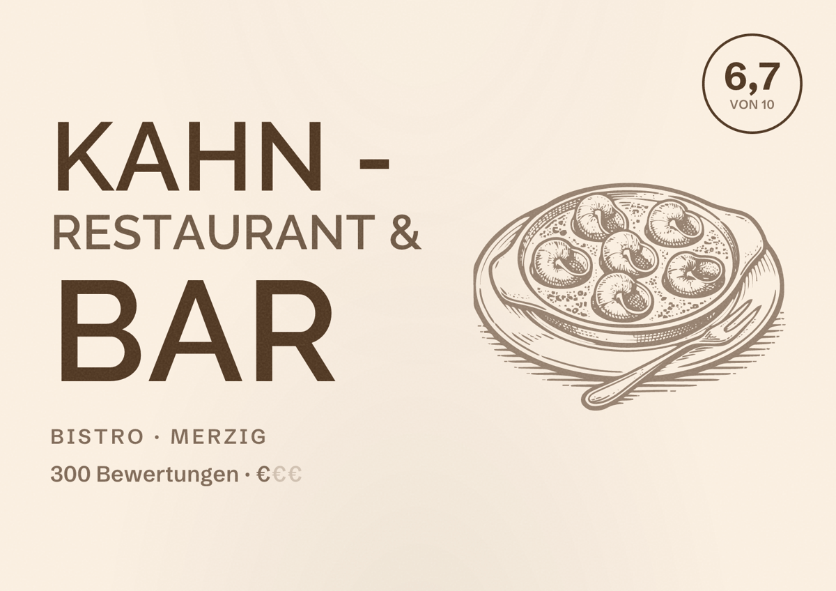 Illustriertes Poster von Kahn - Restaurant & Bar, Bistro in Merzig: Bewertung 6,7 von 10 aus 300 Bewertungen, Preisniveau €