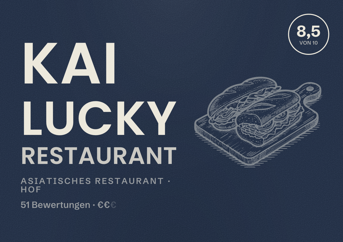 Illustriertes Poster von Kai Lucky Restaurant, Asiatisches Restaurant in Hof: Bewertung 8,5 von 10 aus 51 Bewertungen, Preisniveau €€