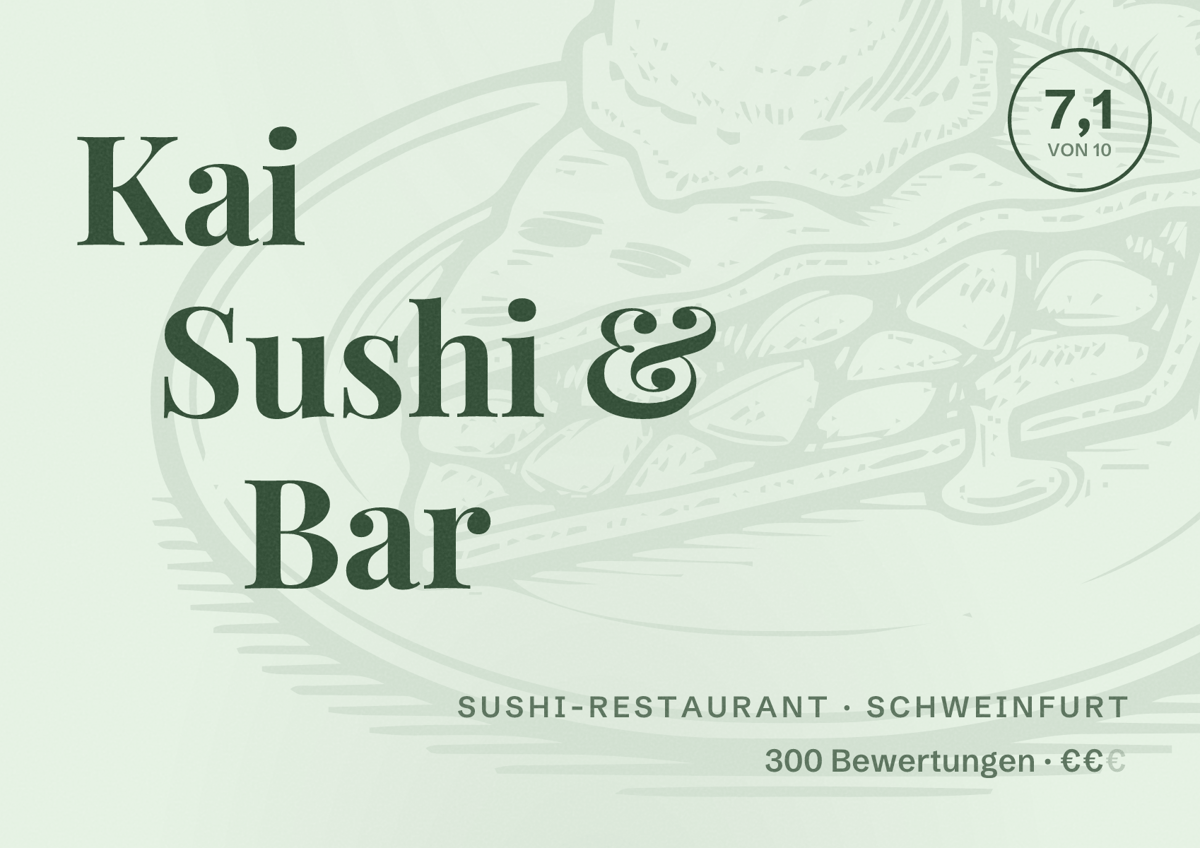 Illustriertes Poster von Kai Sushi & Bar, Sushi-Restaurant in Schweinfurt: Bewertung 7,1 von 10 aus 300 Bewertungen, Preisniveau €€