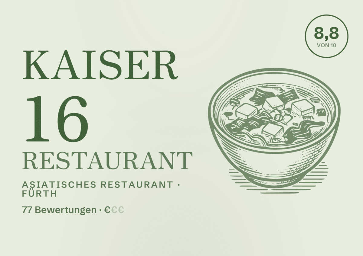 Illustriertes Poster von Kaiser 16 Restaurant, Asiatisches Restaurant in Fürth: Bewertung 8,8 von 10 aus 77 Bewertungen, Preisniveau €