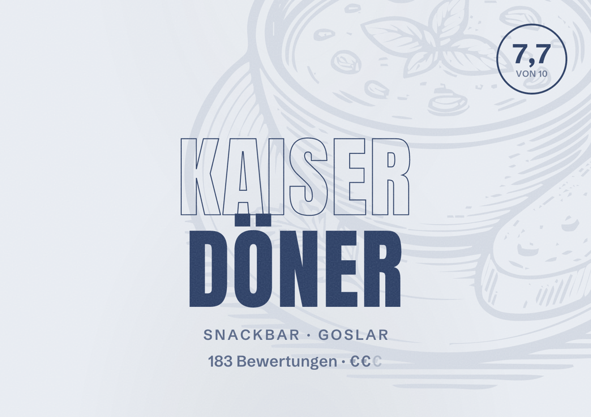 Illustriertes Poster von Kaiser Döner, Snackbar in Goslar: Bewertung 7,7 von 10 aus 183 Bewertungen, Preisniveau €€