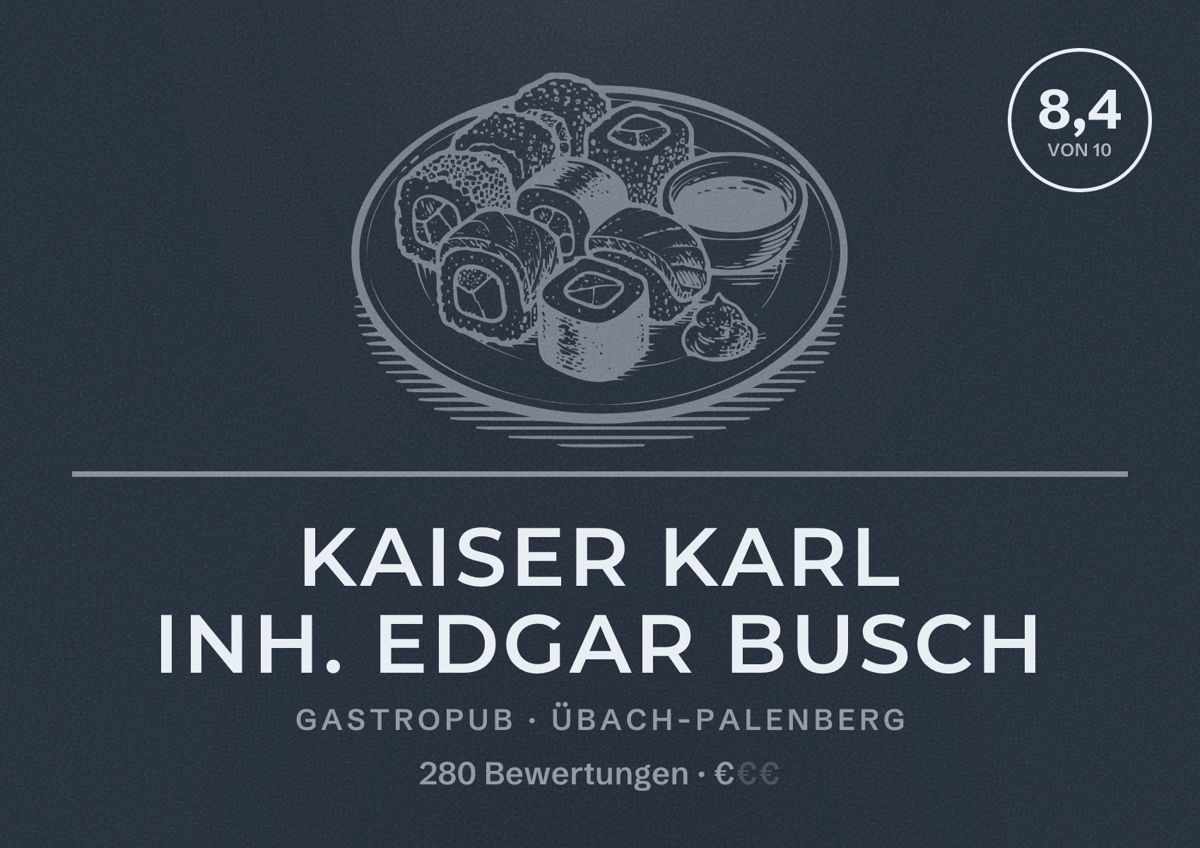 Illustriertes Poster von Kaiser Karl Inh. Edgar Busch, Gastropub in Übach-Palenberg: Bewertung 8,4 von 10 aus 280 Bewertungen, Preisniveau €