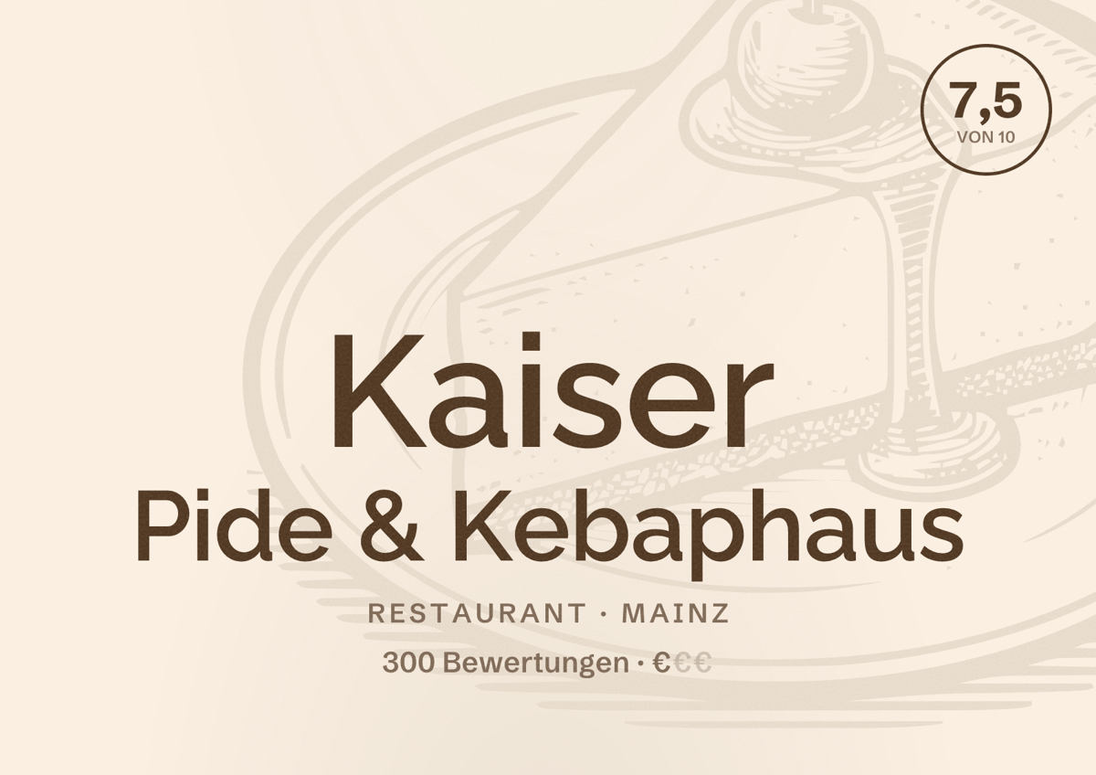 Illustriertes Poster von Kaiser Pide & Kebaphaus, Restaurant in Mainz: Bewertung 7,5 von 10 aus 300 Bewertungen, Preisniveau €