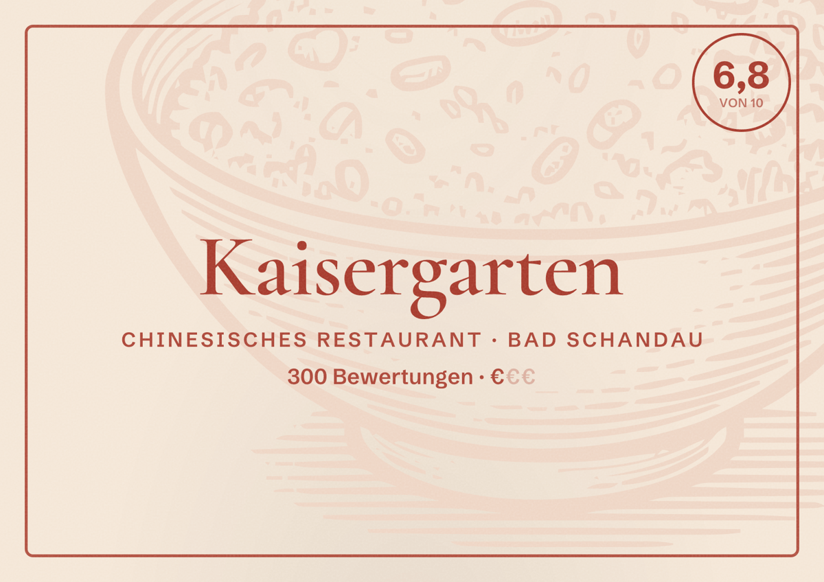Illustriertes Poster von Kaisergarten, Chinesisches Restaurant in Bad Schandau: Bewertung 6,8 von 10 aus 300 Bewertungen, Preisniveau €