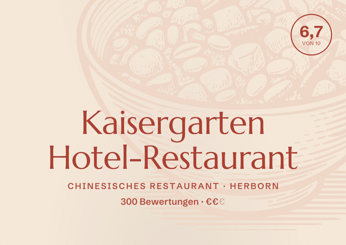 Illustriertes Poster von Kaisergarten Hotel-Restaurant, Chinesisches Restaurant in Herborn: Bewertung 6,7 von 10 aus 300 Bewertungen, Preisniveau €€